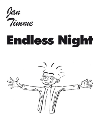 Jan Timme. Endless Night