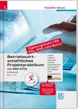 Betriebswirtschaftliches Projektpraktikum für Büroberufe mit BMD NTCS, m. DVD-ROM