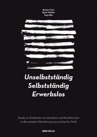 Unselbständig. Selbständig. Erwerbslos Unselbständig. Selbständig. Erwerbslos
