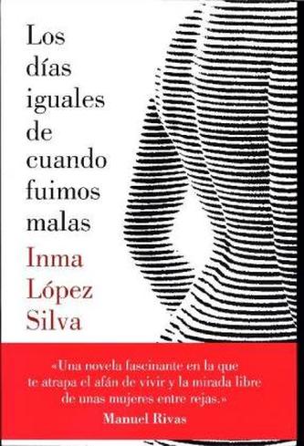 Los días iguales de cuando fuimos malas