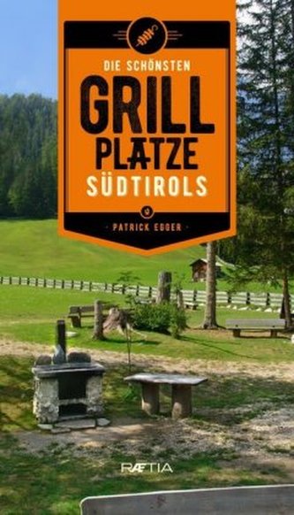 Die schönsten Grillplätze Südtirols