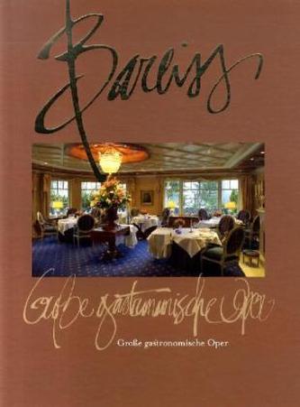 Bareiss - Große gastronomische Oper