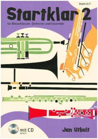 Startklar für Bläserklassen, Orchester und Ensemble, Horn in F, m. Audio-CD. Bd.2