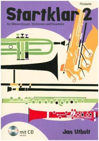 Startklar für Bläserklassen, Orchester und Ensemble, Posaune, m. Audio-CD. Bd.2