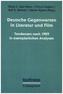 Deutsche Gegenwarten in Literatur und Film