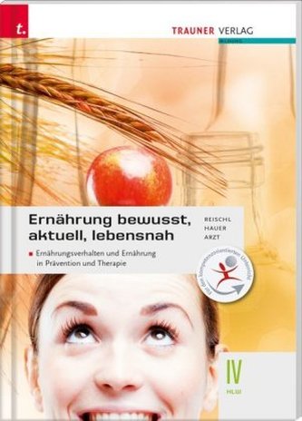 Ernährung - bewusst, aktuell, lebensnah IV HLW