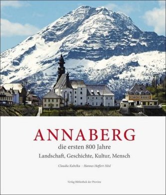 Annaberg - die ersten 800 Jahre