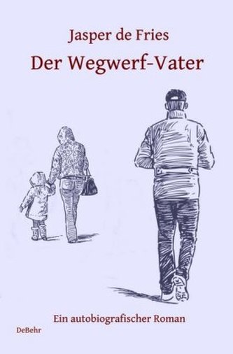 Der Wegwerf-Vater