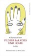Pilgers Paradies und Hölle