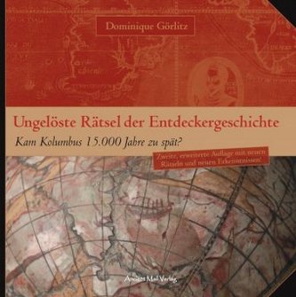 Ungelöste Rätsel der Entdeckergeschichte Ungelöste Rätsel der Entdeckergeschichte