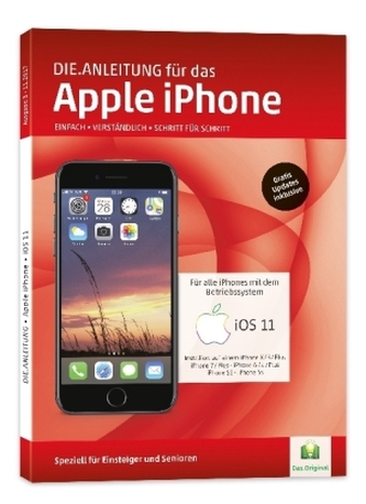 Die.Anleitung für das iPhone mit iOS 11 Die.Anleitung für das iPhone mit iOS 11