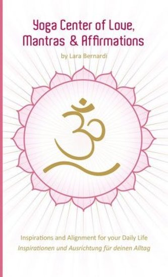 Yoga Center of Love,  Mantras & Affirmations. Yoga Zentrum der Liebe