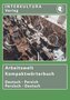 Arbeitswelt Kompaktwörterbuch Deutsch-Persisch / Persisch-Deutsch