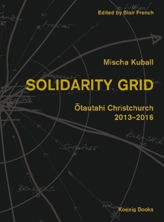 Mischa Kuball: Solidarity Grid - tautahi Christchurch - 2013-2016