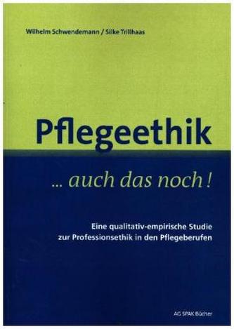 Pflegeethik - auch das noch!