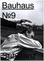 Bauhaus N° 9, Substanz