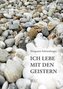 Ich lebe mit den Geistern.