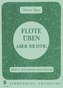 Flöte üben - aber richtig. H.4