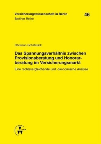 Das Spannungsverhältnis zwischen Provisionsberatung und Honorarberatung im Versicherungsmarkt