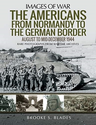 The Americans from Normandy to the German Border