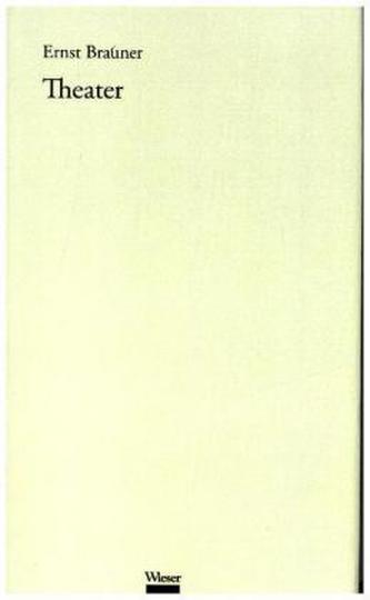 Werkausgabe Ernst Brauner / Theater