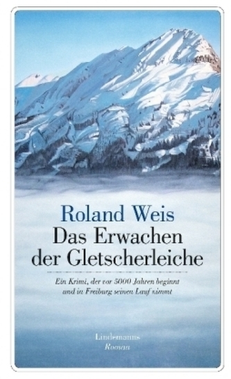 Das Erwachen der Gletscherleiche