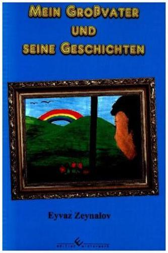 Mein Großvater und seine Geschichten