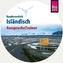 Reise Know-How Kauderwelsch AusspracheTrainer Isländisch (Audio-CD), 1 Audio-CD