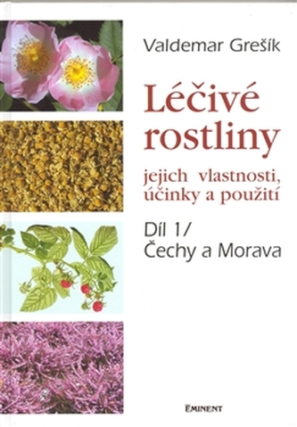 Léčivé rostliny Díl 1/ Čechy a Morava
