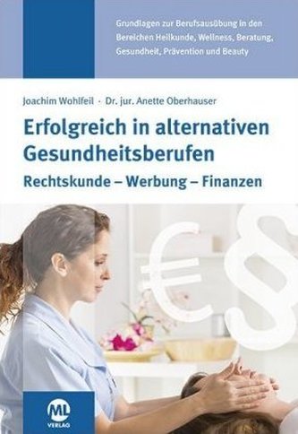 Erfolgreich in alternativen Gesundheitsberufen