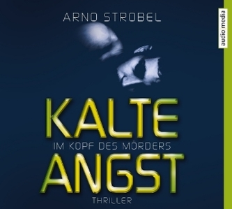 Im Kopf des Mörders - Kalte Angst, 6 Audio-CDs Im Kopf des Mörders - Kalte Angst, 6 Audio-CDs