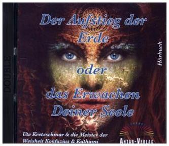 Der Aufstieg der Erde oder das Erwachen Deiner Seele, 2 Audio-CDs, MP3 Format