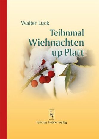 Teihnmal Wiehnachten up Platt