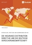 Die Insurance Distribution Directive und die deutsche Versicherungswirtschaft. Entwicklung, Umsetzung und Auswirkungen der IDD