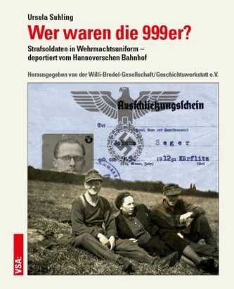 Wer waren die 999er?