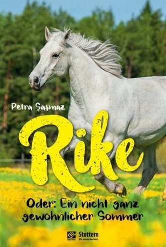 Rike oder Ein nicht ganz gewöhnlicher Sommer