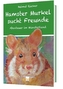 Hamster Murkel sucht Freunde