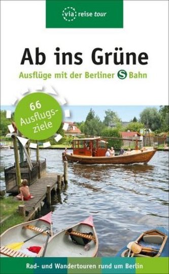 Ab ins Grüne - Ausflüge mit der Berliner S-Bahn