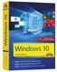 Windows 10 - Das Praxisbuch - inklusive der aktuellsten Updates