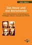 Das Neue und das Bestehende