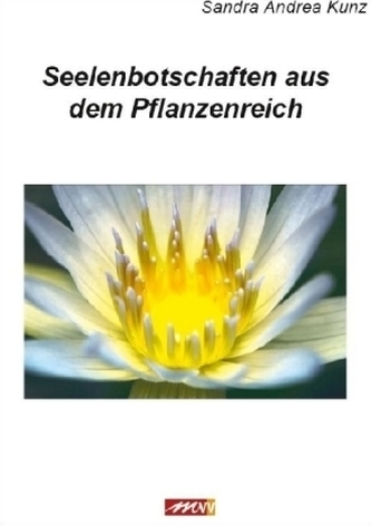 Seelenbotschaften aus dem Pflanzenreich