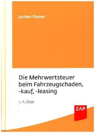 Die Mehrwertsteuer beim Fahrzeugschaden, -kauf, -leasing
