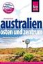 Reise Know-How Reiseführer Australien - Osten und Zentrum