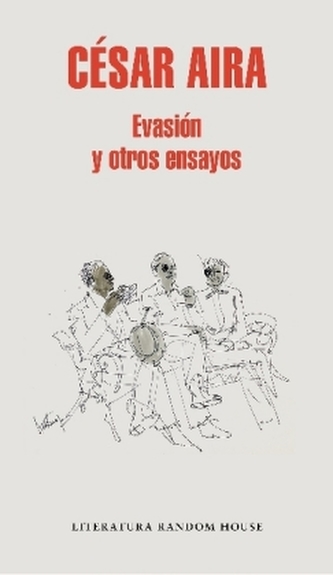 Evasión y otros ensayos / Escape and Other Essays