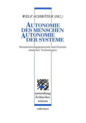 Autonomie des Menschen - Autonomie der Systeme