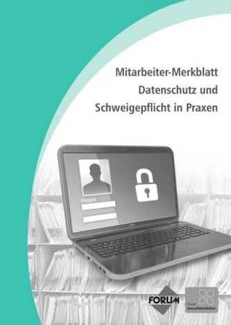 Mitarbeiter-Merkblatt Datenschutz und Schweigepflicht im Gesundheitswesen