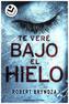 Te veré bajo el hielo