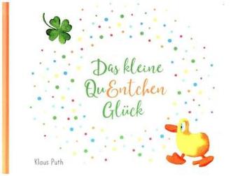 Das kleine QuEntchen Glück