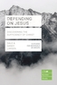 Depending on Jesus (LifeBuilder Bible Studies): Discovering the Sufficiency of Christ