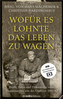 Wofür es lohnte, das Leben zu wagen, m. 1 DVD